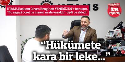 “Hükümete  kara bir leke…”