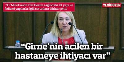 “Girne'nin acilen bir hastaneye ihtiyacı var”