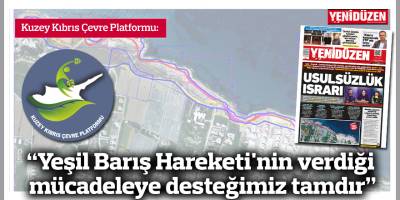 "Yeşil Barış Hareketi'nin verdiği mücadeleye desteğimiz tamdır"