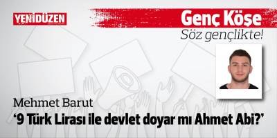 9 Türk Lirası ile devlet doyar mı Ahmet Abi?