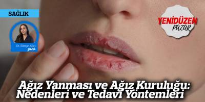 Ağız Yanması ve Ağız Kuruluğu: Nedenleri ve Tedavi Yöntemleri