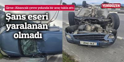 Girne-Alsancak çevre yolunda bir araç takla attı