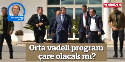 Orta vadeli program çare olacak mı?