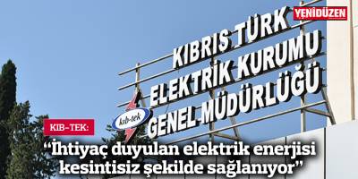 KIB-TEK: “İhtiyaç duyulan elektrik enerjisi kesintisiz şekilde sağlanıyor”