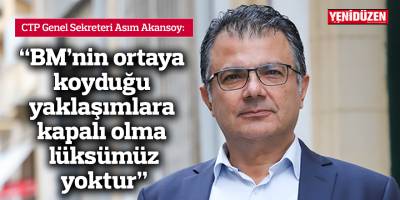 Akansoy: BM’nin ortaya koyduğu yaklaşımlara kapalı olma lüksümüz yoktur