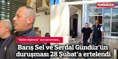 Barış Sel ve Serdal Gündüz’ün duruşması 28 Şubat’a ertelendi