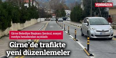 Girne'de trafikte yeni düzenlemeler
