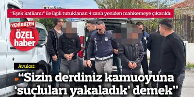 Avukat: “Sizin derdiniz kamuoyuna ‘suçluları yakaladık’ demek”