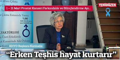 “Erken Teşhis hayat kurtarır”