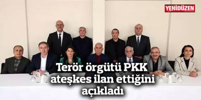 Terör örgütü PKK ateşkes ilan ettiğini açıkladı