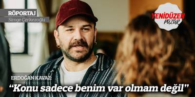 “Konu sadece benim var olmam değil”