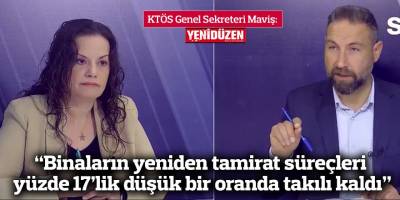 “Binaların yeniden tamirat süreçleri yüzde 17’lik düşük bir oranda takılı kaldı”
