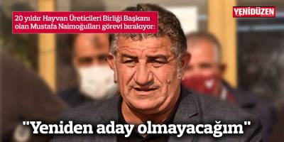 "Yeniden aday olmayacağım"