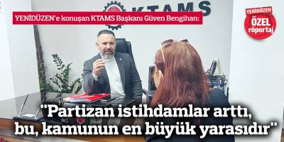 "Partizan istihdamlar arttı, bu, kamunun en büyük yarasıdır"