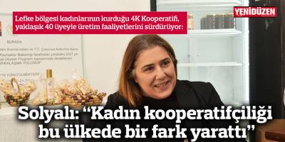 Solyalı: “Kadın kooperatifçiliği bu ülkede bir fark yarattı”