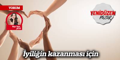 İyiliğin kazanması için