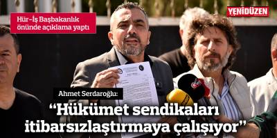 “Hükümet sendikaları itibarsızlaştırmaya çalışıyor”