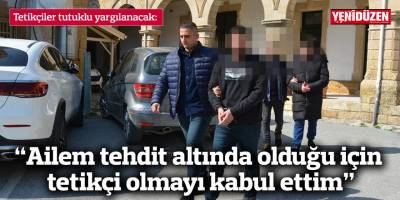 “Ailem tehdit altında olduğu için tetikçi olmayı kabul ettim”