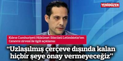 “Uzlaşılmış çerçeve dışında kalan hiçbir şeye onay vermeyeceğiz”