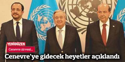 Cenevre’ye gidecek heyetler açıklandı