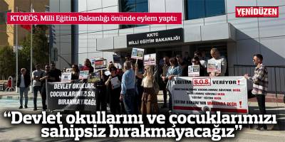 “Devlet okullarını ve çocuklarımızı sahipsiz bırakmayacağız”