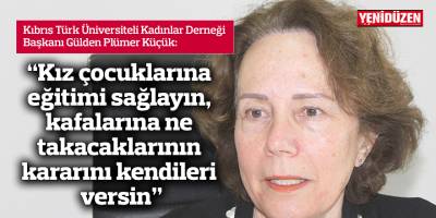 "Kız çocuklarına eğitimi sağlayın, kafalarına ne takacaklarının kararını kendileri versin"