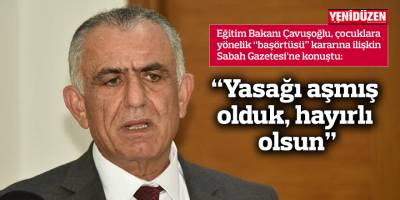 “Yasağı aşmış olduk, hayırlı olsun”