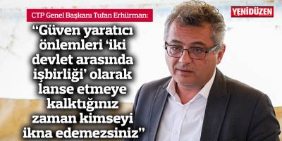 “Güven yaratıcı önlemleri ‘iki devlet arasında işbirliği’ olarak lanse etmeye kalktığınız zaman kimseyi ikna edemezsiniz”