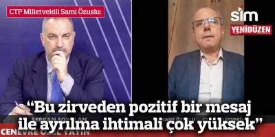 “Bu zirveden pozitif bir mesaj ile ayrılma ihtimali çok yüksek”