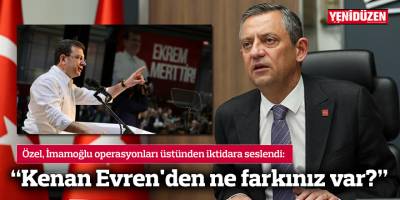 Özel: "Kenan Evren'den ne farkınız var?"