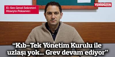 "Kıb-Tek Yönetim Kurulu ile uzlaşı yok… Grev devam ediyor"