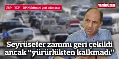 Seyrüsefer zammı geri çekildi ancak “yürürlükten kalkmadı”