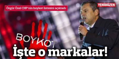 Özgür Özel CHP'nin boykot listesini açıkladı: İşte o markalar!