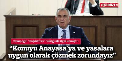 “Konuyu Anayasa'ya ve yasalara  uygun olarak çözmek zorundayız”