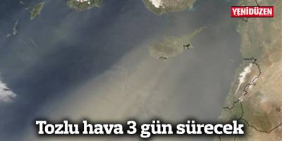 Tozlu hava 3 gün sürecek