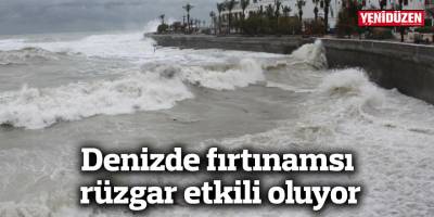 Denizde fırtınamsı rüzgar etkili oluyor