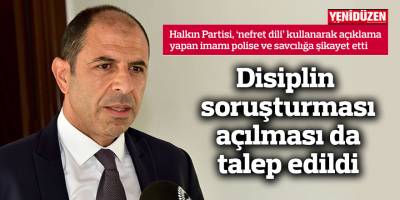 Halkın Partisi, 'nefret dili' kullanan imamı polise ve savcılığa şikayet etti