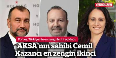 Forbes, Türkiye'nin en zenginlerini açıkladı