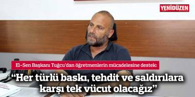 "Her türlü baskı, tehdit ve saldırılara karşı tek vücut olacağız"