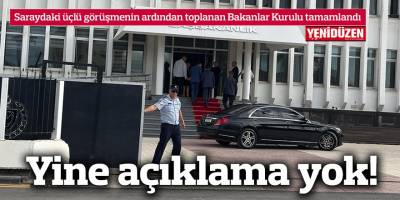 Saraydaki üçlü görüşmenin ardından toplanan Bakanlar Kurulu tamamlandı