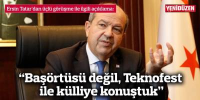 “Başörtüsü değil, Teknofest ile külliye konuştuk”