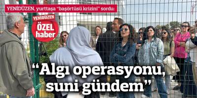 YENİDÜZEN, yurttaşa “başörtüsü krizini” sordu