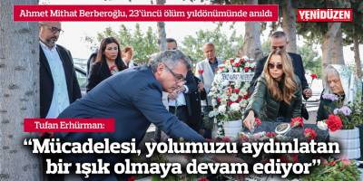 Ahmet Mithat Berberoğlu, 23’üncü ölüm yıldönümünde anıldı