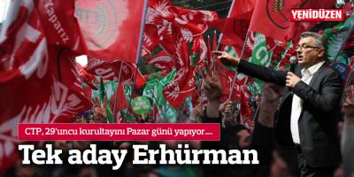 CTP'de kurultay heyecanı