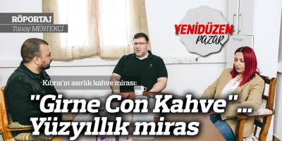 "Girne Con Kahve"…  Yüzyıllık miras