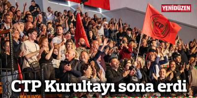 CTP Kurultayı sona erdi