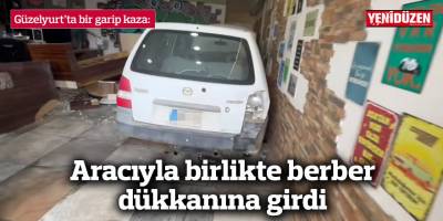 Aracıyla birlikte berber dükkanına girdi