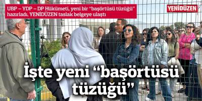 İşte yeni “başörtüsü tüzüğü”