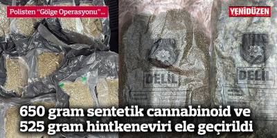 650 gram sentetik cannabinoid ve 525 gram hintkeneviri ele geçirildi
