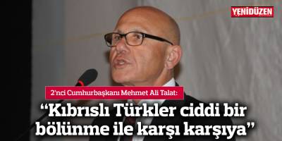 “Kıbrıslı Türkler ciddi bir bölünme ile karşı karşıya”
